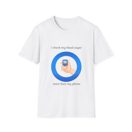Diabetes Awareness T-Shirt — "I Check My Blood Sugar More Than My Phone"