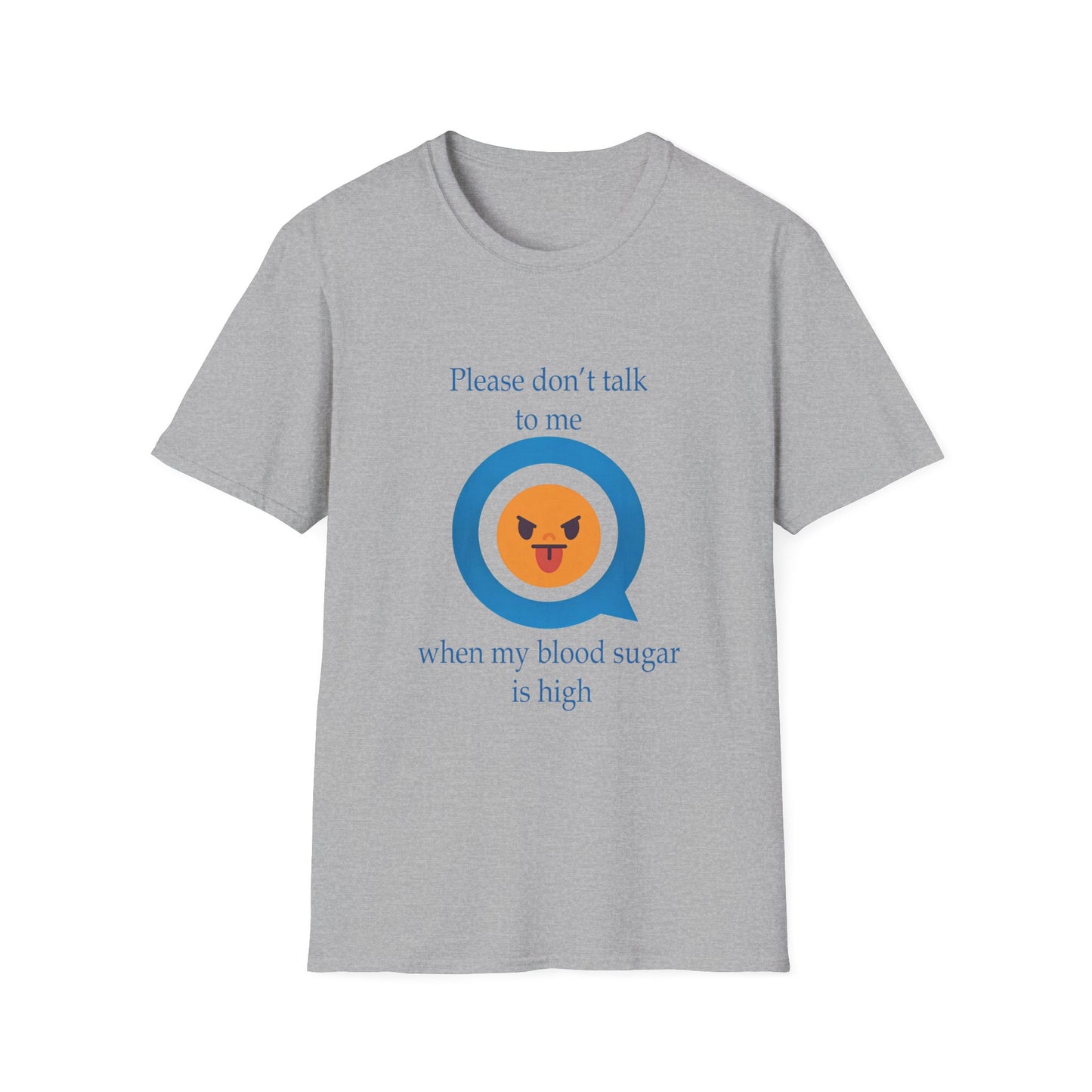 T-Shirt — "Please don’t talk to me when my blood sugar is high" Diabetes Humor Emoji Tee