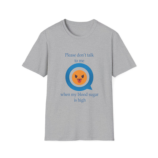 T-Shirt — "Please don’t talk to me when my blood sugar is high" Diabetes Humor Emoji Tee