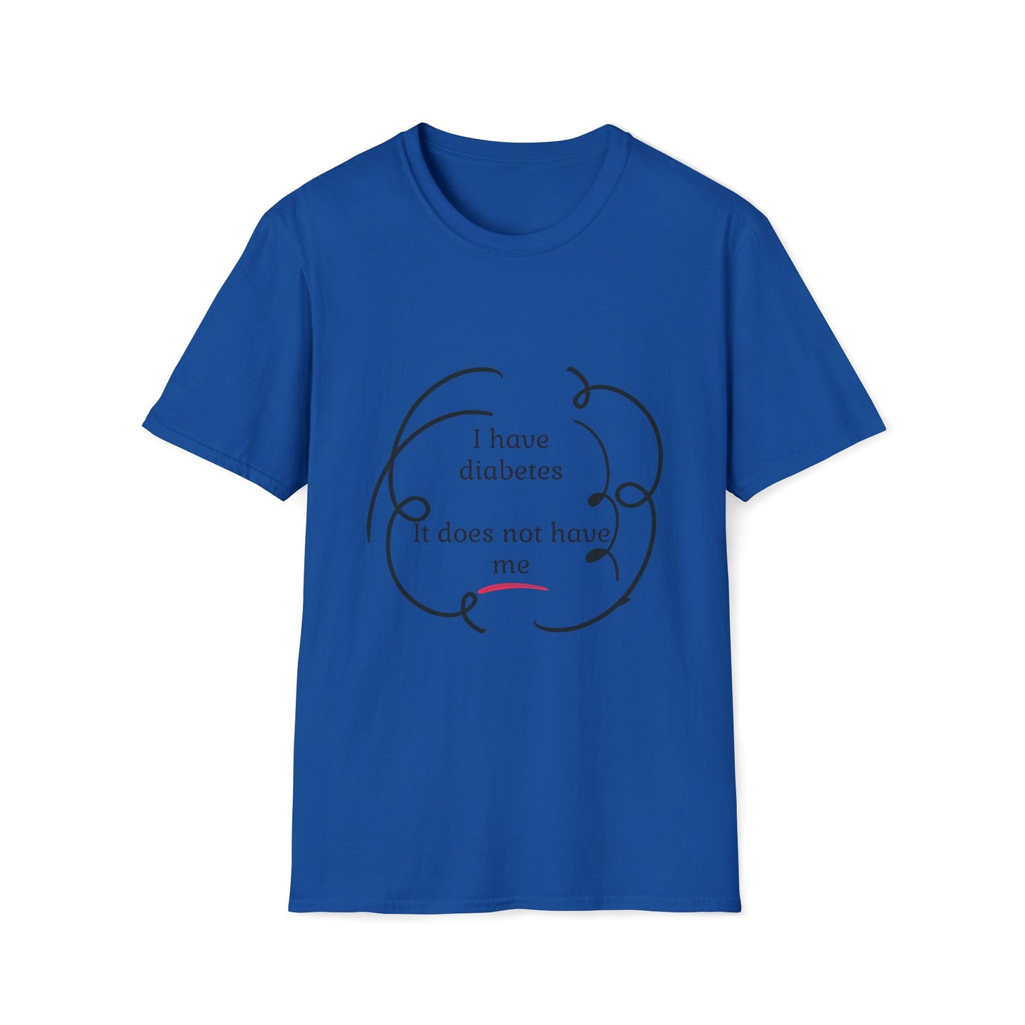 Diabetes Awareness T-Shirt — “I have diabetes. It does not have me.” Motivational Tee