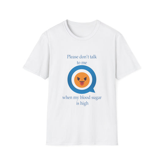 T-Shirt — "Please don’t talk to me when my blood sugar is high" Diabetes Humor Emoji Tee