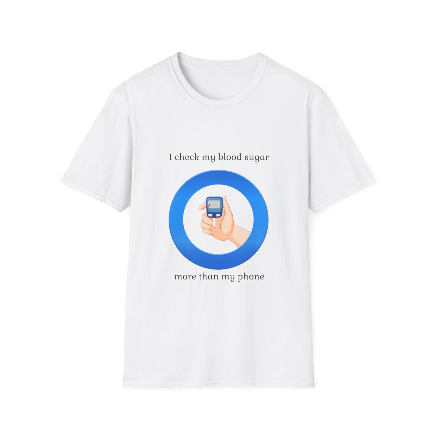 Diabetes Awareness T-Shirt — "I Check My Blood Sugar More Than My Phone"