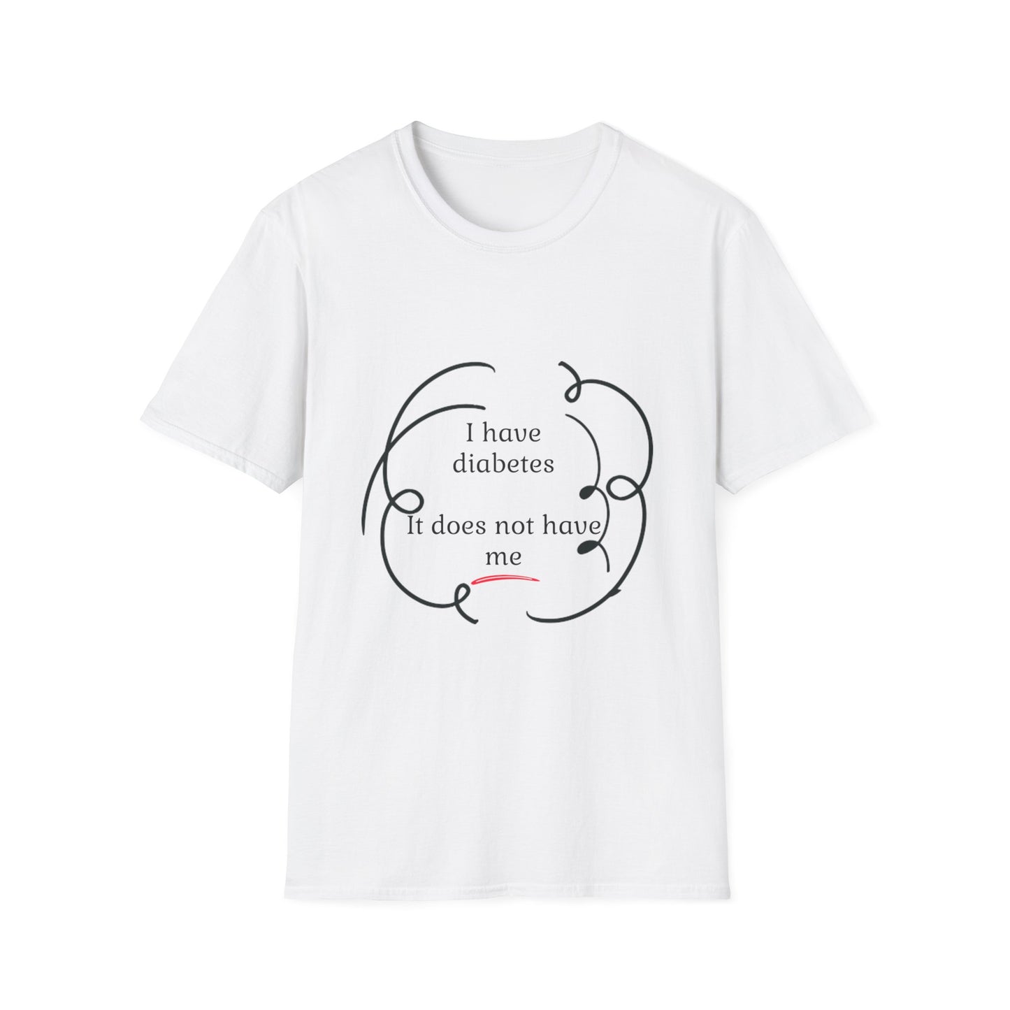 Diabetes Awareness T-Shirt — “I have diabetes. It does not have me.” Motivational Tee